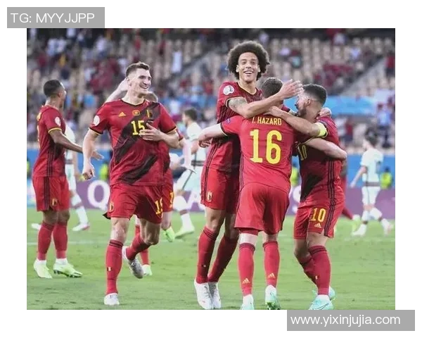 葡萄牙与比利时热身赛精彩回顾双方球员表现与战术分析